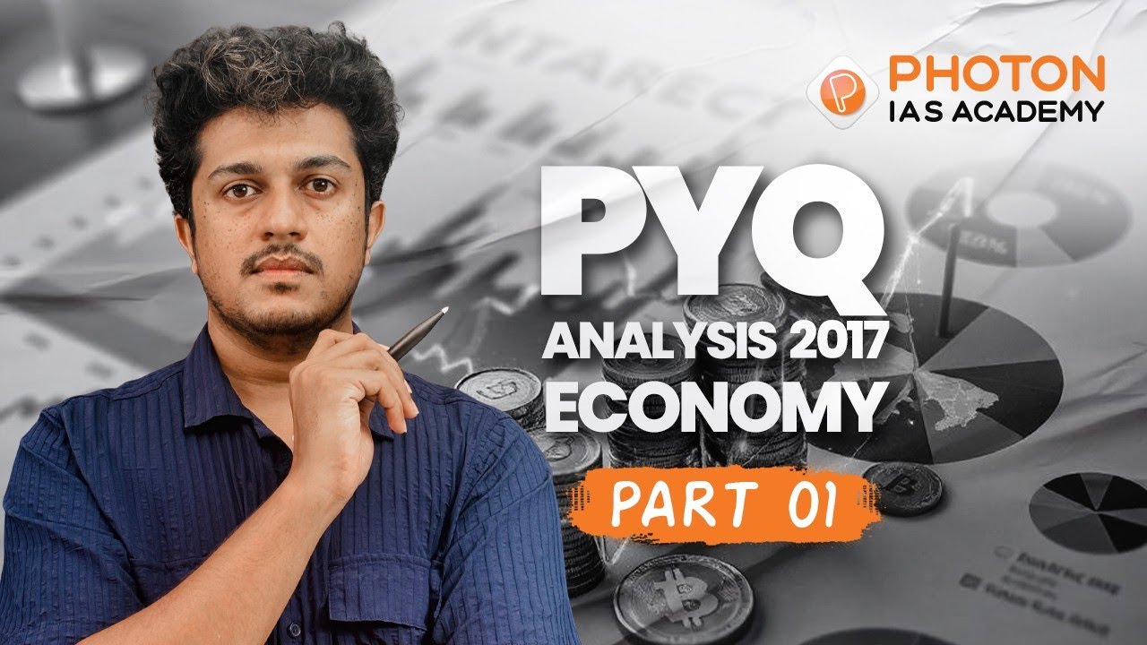 2017 Prelims PYQ Analysis | Economy | Part 1 | UPSC CSE | PHOTON IAS ACADEMY