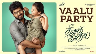 Vaalu Party Video Song | Theera Kaadhal | Jai, Aishwarya Rajesh | Siddhu Kumar | Rohin | Lyca