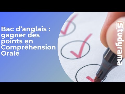 Bac d’anglais : gagner des points en Compréhension Orale