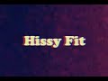 The Sickly Hecks Hissy Fit Lyric Video