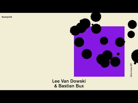 Lee Van Dowski & Bastian Bux - Nine Lives (Original Mix) [Official Audio]