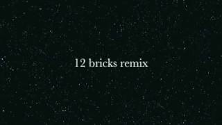 12 bricks remix