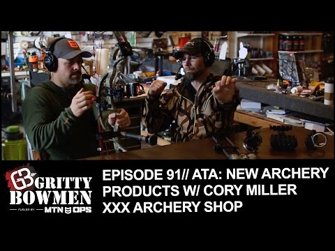 EPISODE 91// ATA: New Archery Products w/ Cory Miller xXx Archery