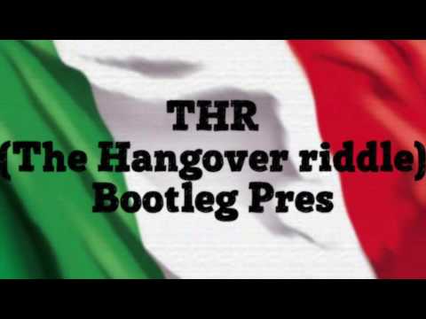 THR (The Hangover Riddle) Bootleg Pres