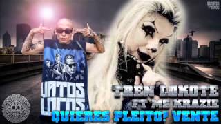Quieres Pleito Vente - Tren Lokote Ft. Ms Krazie
