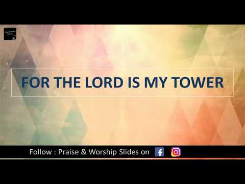 For The Lord Is My Tower | English Christian Hymn