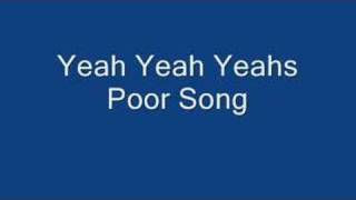 Yeah Yeah Yeahs Poor Song