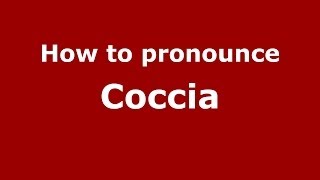 How to pronounce Coccia