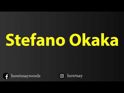 How To Pronounce Stefano Okaka