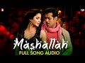 Mashallah Full Song Audio Ek Tha Tiger Wajid Shreya Ghoshal Sohail Sen Sajid Wajid