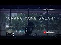 Luvia Band Orang Yang Salah Official Lyric Video