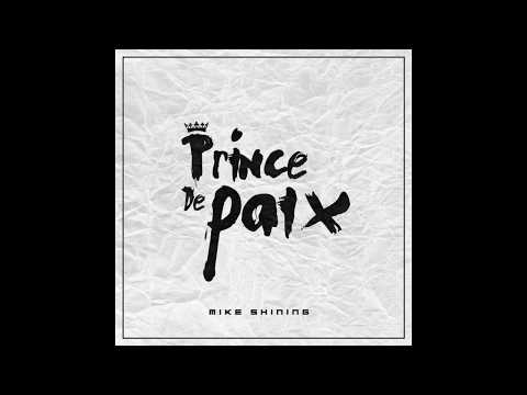 Mike Shining - Prince de Paix [AUDIO]