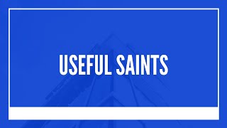 Useful Saints