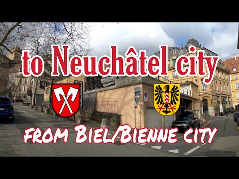 🚙Driving from Biel/Bienne city_Bern to Neuchâtel city_Neuchâtel - Switzerland🇨🇭