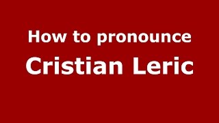 How to pronounce Cristian Leric