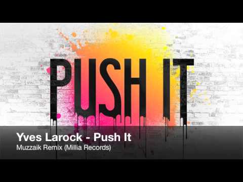 Yves Larock - Push It (Muzzaik Remix)