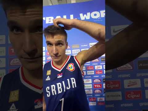 Bogdan Bogdanovic celebrates Serbia bounce-back World Cup win, eyes USA & Lithuania in quarterfinal