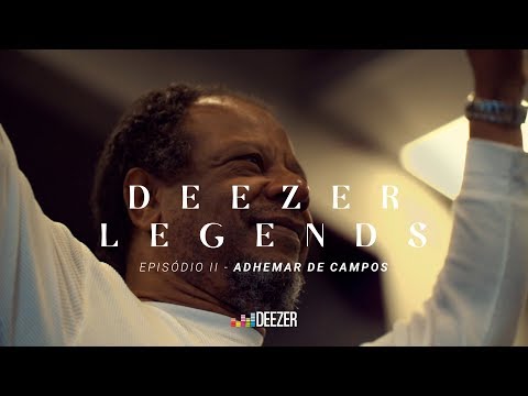 DEEZER LEGENDS | ADHEMAR DE CAMPOS