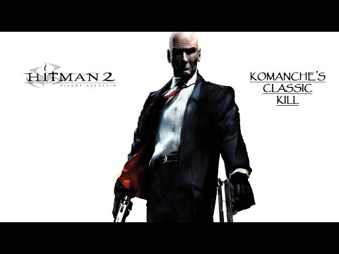 Komanche's Classic Kill- Hitman 2: Silent Assassin (Part 1)