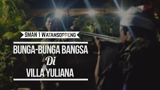 SOSIODRAMA: BUNGA-BUNGA BANGSA DI VILLA YULIANA (SMANSA SOPPENG)