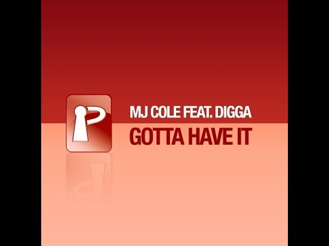 MJ Cole Ft Digga - Gotta Have It