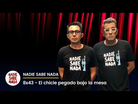Nadie Sabe Nada 8x43 - El chicle pegado bajo la mesa