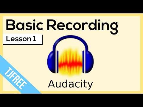 Audacity Lesson 1 - Record, Play, Input, Output