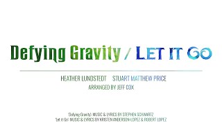 DEFYING GRAVITY / LET IT GO feat. Heather Lundstedt &amp; Stuart Matthew Price