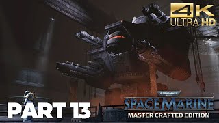 Warhammer 40k Space Marine Master Crafted Edition:Gameplay👀Part-13 ( Dying of The Light "-"  Giant")