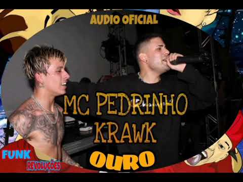MC Pedrinho e Krawk - Ouro (Ecologyk) Audio Oficial