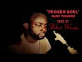 Frozen soul...of MANU DIBANGO.   By FLOBERT WANJA