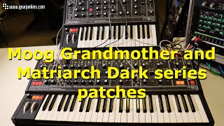 Video thumbnail for Moog Grandmother and Matriarch Dark series patches by Gearjunkies