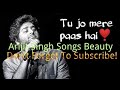 Tu Jo Mere Pass Hai Arijit Singh Tulsi Kumar Song ARIJITSINGHSONGS