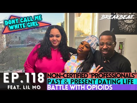 DCMWG & Lil Mo Talk Non-Certified "Professionals", Past & Present Dating Life, & Battle With Opiods