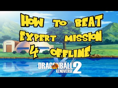 How to beat Expert Mission 4 Offline | Dragon Ball Xenoverse 2 |