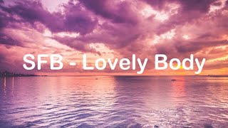 SFB - lovely body (lyrics) Ronnie Flex