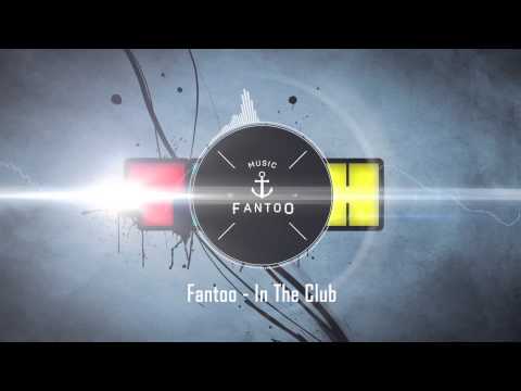 Fantoo - In The Club (Original Mix)