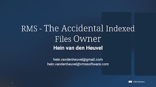 Hein Van Den Heuvel - RMS: The Accidental Indexed File Owner