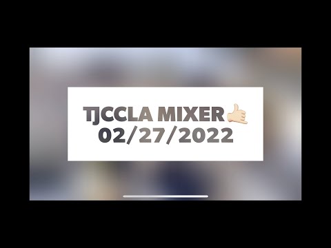 TJCCLA Mixer 02/27/2022