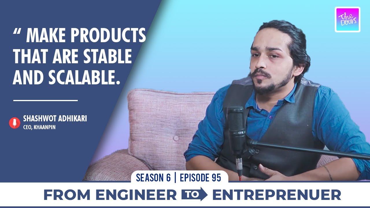 From Engineering To Entrepreneur w/ Shaswot Sher Adhikari Ekghanti & Khaanpin EP 95