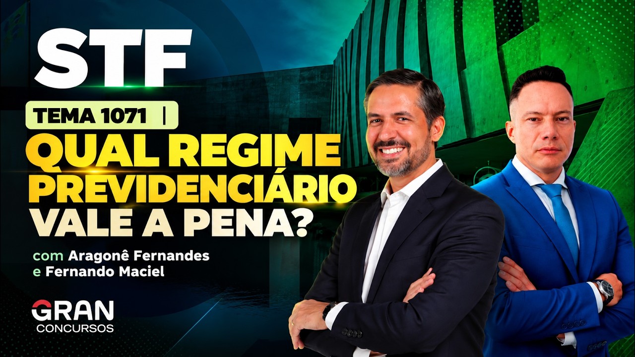 Tema 1071 do STF: servidor pode escolher o regime previdenciário mais favorável?