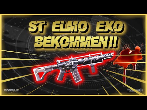 DIVISION 2 | HOW TO GET THE ST. ELMO ENGINE EXO WEAPON!! BEGINNER GUIDE 2024 | GERMAN