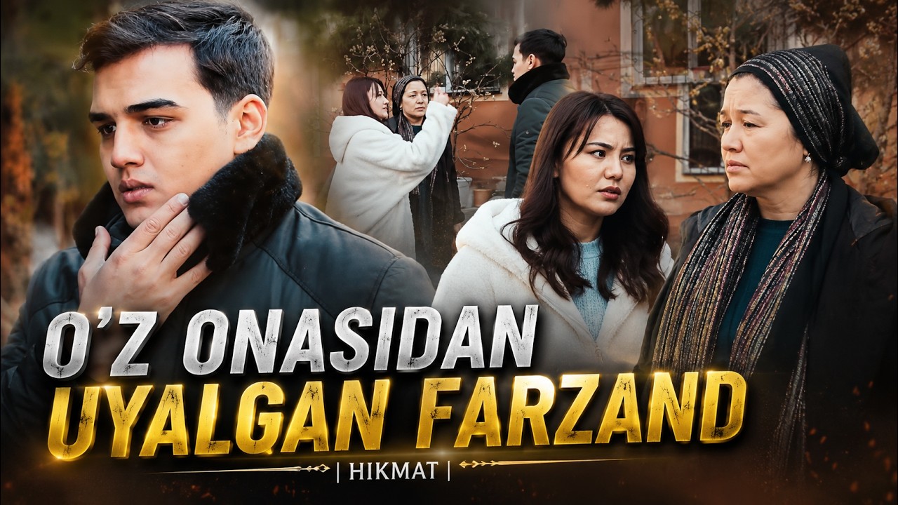 O'z onasidan uyalgan farzand | HIKMAT
