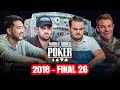 World Series Of Poker Main Event 2018 Day 7 With John Cynn Joe Cada Tony Miles