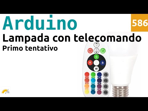 Lampada con telecomando a infrarossi e Arduino (primo tentativo) - Video 586