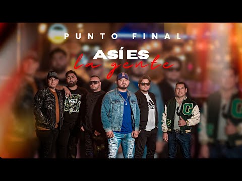 ASí ES LA GENTE - PUNTO FINAL  (Video Oficial)