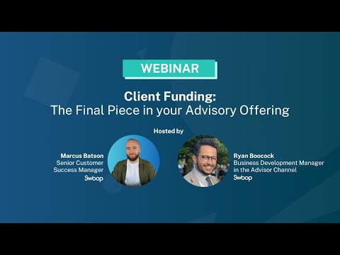 Client Funding: The Final Piece in your Advisory Offering