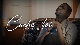 Athoms Mbuma - Cache-toi Clip Officiel