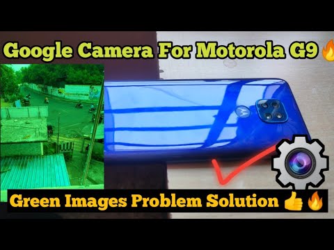 G Cam For Moto G9 | G Cam Problem Solve | Google Camera For Motorola G9 | Green Image Problem Solve