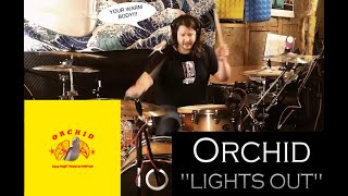 Orchid - &quot;Lights Out&quot; - (OFFICIAL DRUM COVER)